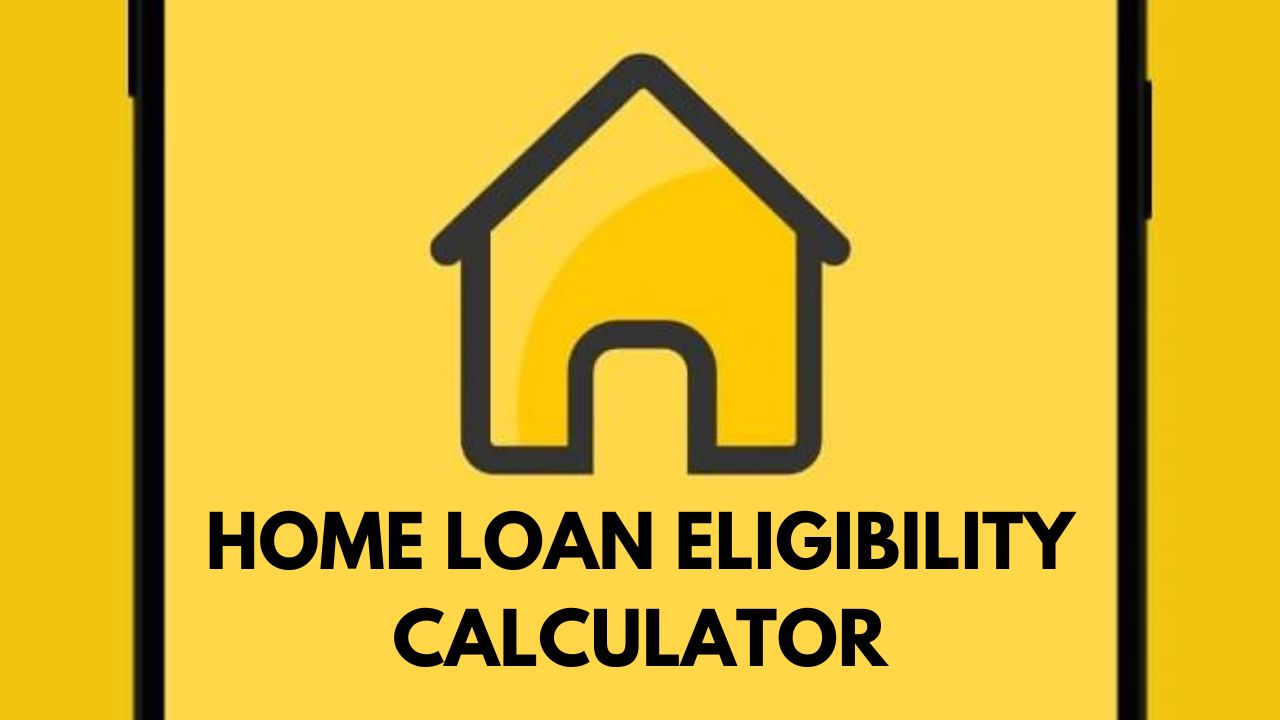 Home Loan Eligibility Checker