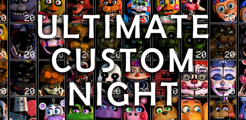 Ultimate Custom Night MOD APK v1.0.6 (Unlocked All Content) 